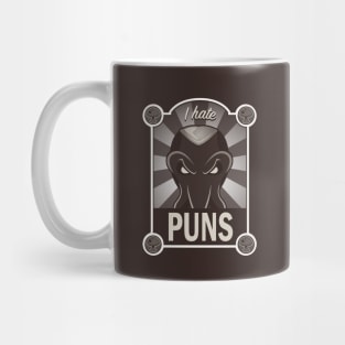 I HATE PUNS... Mug